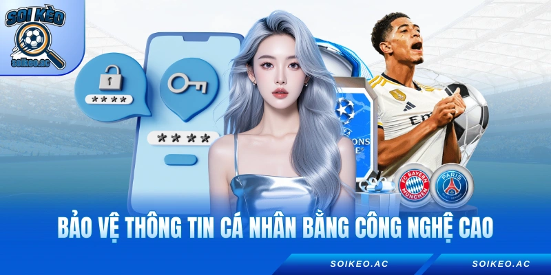 Bảo vệ thông tin cá nhân bằng công nghệ cao