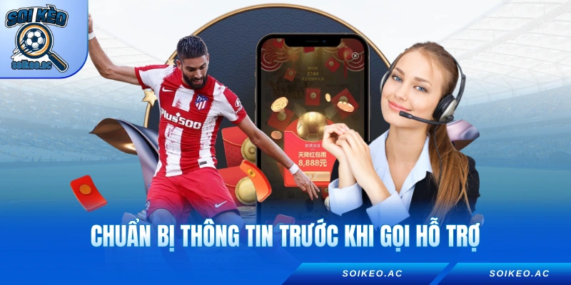 Chuẩn bị thông tin trước khi gọi hỗ trợ